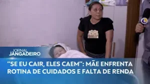 MÃE CUIDA SOZINHA DE TRÊS FAMILIARES DOENTES E PEDE AJUDA PARA SALVAR FILHA