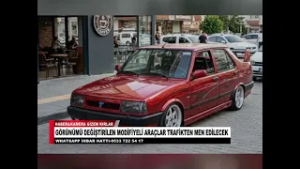 GÖRÜNÜMÜ DEĞİŞTİRİLEN MODİFİYELİ ARAÇLAR TRAFİKTEN MEN EDİLECEK