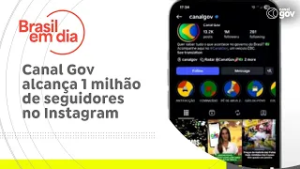 Canal Gov alcança 1 milhão de seguidores no Instagram