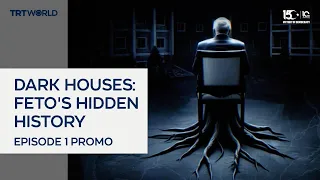 Dark Houses: FETO's Hidden History | Episode 1 Promo
