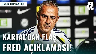 İsmail Kartal'dan Basın Toplantısında FLAŞ Fred Açıklaması | Sturm Graz 0-1 Fenerbahçe