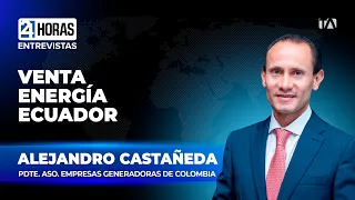 Energy sales are a matter of coordination between two countries | Interview with Alejandro Castañeda