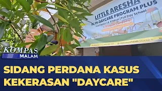 Perdana! Sidang Kasus Kekerasan “Daycare” Little Aresha Digelar di PN Yogyakarta | KOMPAS MALAM