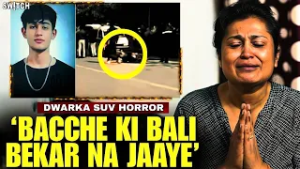 Dwarka SUV Crash: Sahil’s Mother on fight for Justice After Teen Driver Tragedy