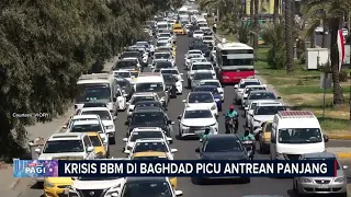 BBM Langka di Baghdad, Antrean SPBU Melumpuhkan Jalan #BeritasatuPagi