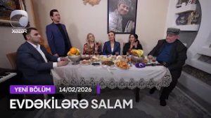 Evdəkilərə Salam - Zümrüd Hümbətova  14.02.2026