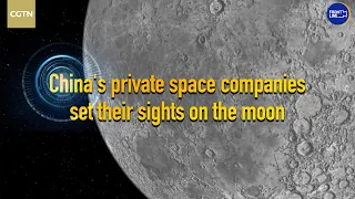 China's private space companies set their sights on the moon