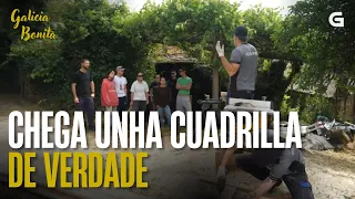 Chega unha CUADRILLA de verdade | GALICIA BONITA