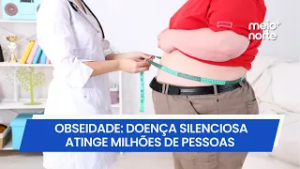 Dia Mundial da Obesidade; doença crônica atinge milhões de brasileiros | Meio Norte