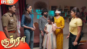 "ருத்ரா"?| Rudhra✨ | Episode 127 | On Kalaignar TV