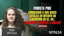 Christa Pike Survived Lethal Injection in U.S. Execution: "She Woke Up and Started Talking"