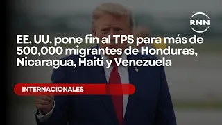 U.S. ends TPS for over 500,000 migrants from Honduras, Nicaragua, Haiti, and Venezuela