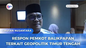 RESPON PEMKOT BALIKPAPAN TERKAIT GEOPOLITIK TIMUR TENGAH