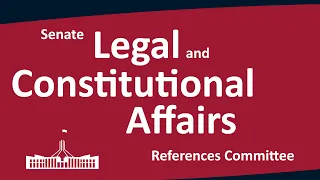 Senate Legal and Constitutional Affairs References Committee | 03/08/2026