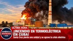 🔥¡INCENDIO EN TERMOELÉCTRICA EN CUBA! Santa Cruz pierde una unidad y se agrava la crisis eléctrica