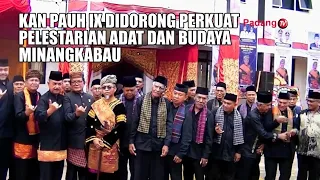 KAN PAUH IX URGED TO STRENGTHEN THE PRESERVATION OF MINANGKABAU CUSTOMS AND CULTURE yos