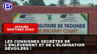AFFAIRE MARTINEZ ZOGO : LES CONSIGNES SECRÈTES DE L'ENLÈVEMENT ET DE L'ÉLIMINATION DÉVOILÉES !