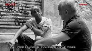 MICHÈ - The abyss of alcoholism, then work: Gabriele’s rebirth
