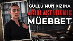 Singer Güllü's daughter, Tuğyan Ülkem Gülter, sentenced to life in prison without parole