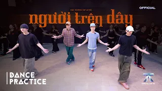 DANCE PRACTICE | người trên dây - Dương Domic, JSOL, Thể Thiên, VƯƠNG BÌNH | TINH HÀ SAY HI