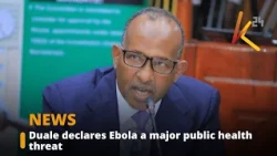 Duale declares Ebola a major public health threat