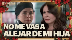 Rebeca advierte a Mónica del peligro que corre Aura | Hermanas: Un amor compartido 3/4 | Capítulo 15