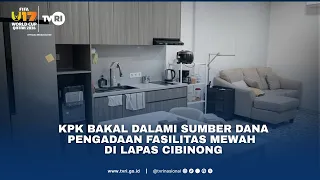 KPK Bakal Dalami Sumber Dana Pengadaan Fasilitas Mewah Di Lapas Cibinong