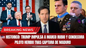 ?? HISTORICO: Trump impulsa a Marco Rubio y condecora piloto herido tras captura de Maduro