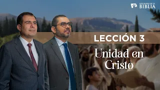 LECCIÓN 3 - UNIDAD EN CRISTO | Lecciones de la Biblia | Trimestre 3 | 2026