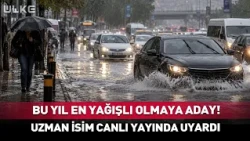 Bu Yıl En Yağışlı Yıl Olmaya Aday! Uzman İsim Canlı Yayında Uyardı