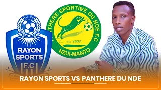 RAYON SPORTS HARAVUGWA IKI MU MWIHERERO WAYO MBERE YO GUHURA NA PANTHERE DE NDE