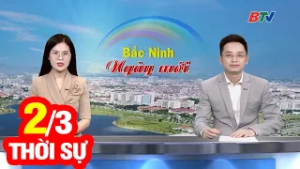 Bản Tin Thời Sự Sáng 2/3 | Cập Nhật Tin Tức Mới Nhất Trong Ngày | BTV