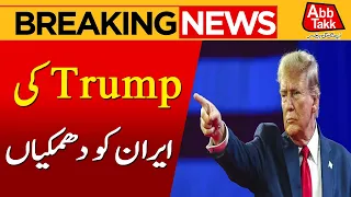 US-Iran Tensions Escalate as Trump Warns Iran Again | Breaking News | Abbtakk News