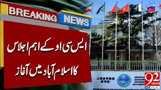 SCO Meeting Begins in Islamabad | Breaking News | 92NewsHD