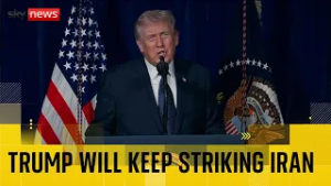 Trump to keep striking Iran until 'all objectives' have been achieved