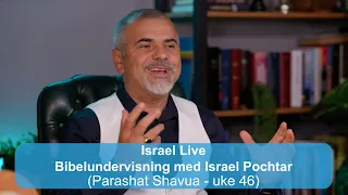 Bibelundervisning med Israel Pochtar | Parashat Shavua - uke 46 | Kanal 10 | 10.09.26