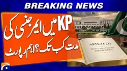 Emergency in KP: How Long Could It Last? Important Report | Breaking News | Geo News