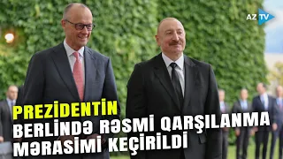 Prezident İlham Əliyevin Berlində rəsmi qarşılanma mərasimi keçirilib