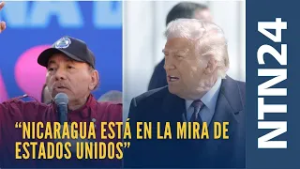 "Nicaragua está en la mira de Estados Unidos"