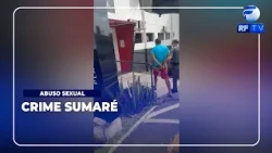 NOW AIRING - Uncle arrested for suspected sexual abuse of his own niece in Sumaré