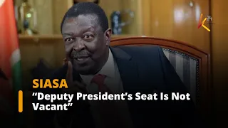 Mudavadi: Deputy President’s Seat Is Not Vacant