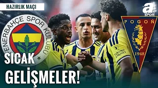 Fenerbahçe, İkinci Prova İçin Pogon Szczecin Karşısında!