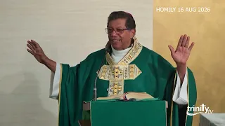 Homily - Twentieth Sunday in Ordinary Time - 16th August 2026