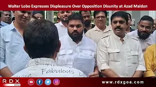 Walter Lobo Expresses Displeasure Over Opposition Disunity at Azad Maidan