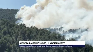 43 vatra zjarri në 24 orë, 11 mbeten active