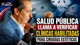 PUBLIC HEALTH DEPARTMENT URGES VERIFICATION OF CLINICS AUTHORIZED FOR COSMETIC SURGERY