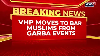 VHP Bans 'Muslims’ From Garba Celebrations or Events | Aadhaar, Tilak Checks in Maharashtra | News