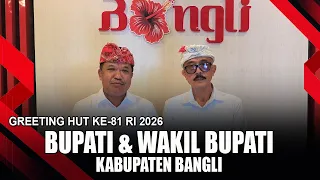 BANGLI REGENT & VICE REGENT | 81ST INDONESIAN INDEPENDENCE DAY GREETINGS 2026