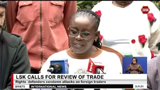 LSK, rights groups push Govt to rethink foreign traders directive