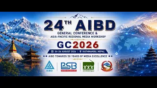 24th AIBD General Conference & Associated Meetings 2026, Kathmandu, Nepal 24 - 26 August 2026 | NTV